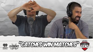 quotCatches Win Matchesquot  The Agenda Podcast Full Video Episode [upl. by Nahgen334]