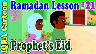 How Prophet Celebrated Eid  Ramadan Lesson Islamic Cartoon for Kids Ep  21 [upl. by Meriel]