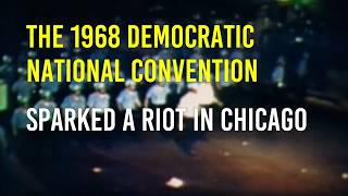 The 1968 Democratic National Convention sparked a riot in Chicago [upl. by Imoen]