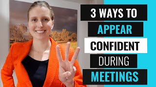 HOW TO SPEAK WITH CONFIDENCE IN MEETINGS 3 Ways to Communicate with Confidence in Business Meetings [upl. by Yrakcaz168]