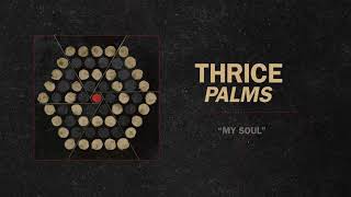 Thrice  quotMy Soulquot Full Album Stream [upl. by Weywadt]