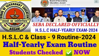 HSLC Exam Routine 2024 Class10 amp Class 9 HalfYearly Exam Routine 2024 Checked Now ✅️ [upl. by Calise]