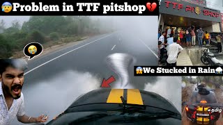 😰Problem in TTF pitshop💔unfortunately I was 😱stucked in Heavy Rain storm⛈️ car motovlog  TTF [upl. by Akvir]