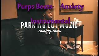 PURPS BEATS  Anxiety INSTRUMENTAL [upl. by Meave]