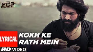 Kokh Ke Rath Mein Lyrical  KGF Chapter 1  Yash  Srinidhi Shetty  Ravi Basrur [upl. by Nryhtak]