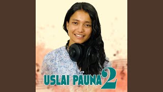 Uslai Pauna 2 [upl. by Stevenson]