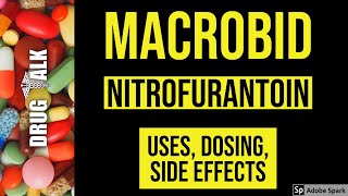 MacroBid Nitrofurantoin  Uses Dosing Side Effects [upl. by Ardnazil]