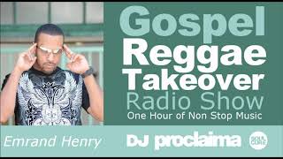 GOSPEL REGGAE 2017  One Hour Gospel Reggae Takeover Show  DJ Proclaima [upl. by Tisha595]