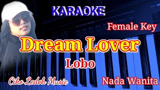 DREAM LOVERLoboFemale KeyKARAOKE [upl. by Aneelahs]