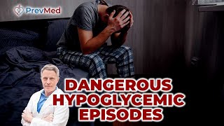 Dangerous Hypoglycemic Episodes [upl. by Lombardo]