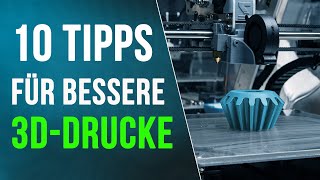 10 Tipps für bessere 3d Drucke Druckbetthaftung glatte Drucke Nachbearbeitung [upl. by Dosi883]