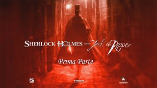 SHERLOCK HOLMES vs JACK LO SQUARTATORE  Prima parte [upl. by Siduhey129]