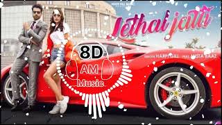 8D SONG  LETHAL JATTI  Harpi Gillft Mista Baaz  Ajay Sarkaria  Punjabi [upl. by Eniale]