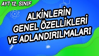 Z16  ALKİNLERİN GENEL ÖZELLİKLERİ VE ADLANDIRILMALARI [upl. by Nuriel]