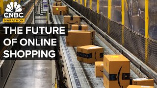 The Future Of Online Shopping  CNBC Marathon [upl. by Cerellia]