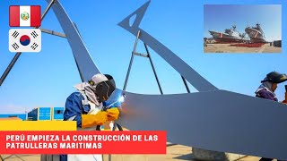 Perú empieza la construcción de las Patrulleras Marítimas PGCP50 peru [upl. by Atiugal641]