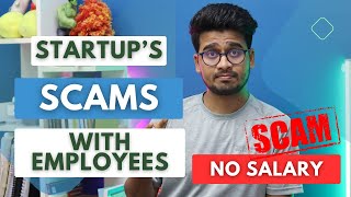 These Startups are Making Fool of Students  New Startups Doing SCAMS with Employees [upl. by Yenduhc]