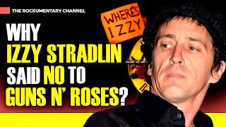 REVEALED WHY IZZY STRADLIN SAID NO TO GUNS N ROSES [upl. by Vladamir548]