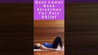 Best Lower Back Stretches for Pain ReliefBack Pain Relief [upl. by Charity]