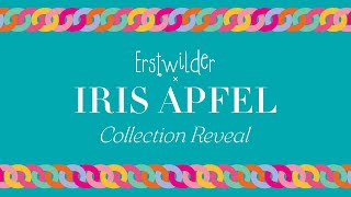 Erstwilder x Iris Apfel Collection Reveal [upl. by Aligna]