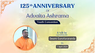 125 Years of Advaita Ashrama a talk by Swami Gunottarananda [upl. by Dogs]