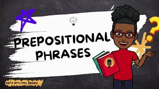 Learn About Prepositional Phrases [upl. by Pepita184]