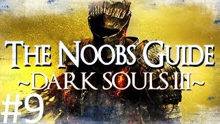 Dark Souls 3 The Noobs Guide Part 9 Deacons of the Deep [upl. by Chris]