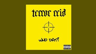 Terror Reid  Who Dat [upl. by Dory]