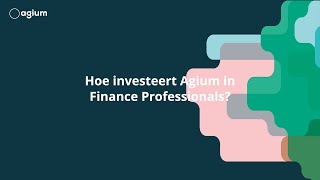 Hoe investeert Agium in de Finance Professionals [upl. by Ivie824]