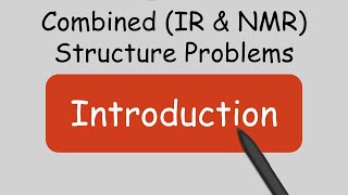 Combined IR amp NMR Structure Problems Introduction [upl. by Homere966]