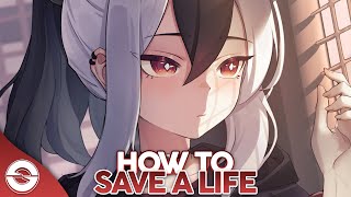 Nightcore  How To Save A Life Lyrics [upl. by Mossolb596]