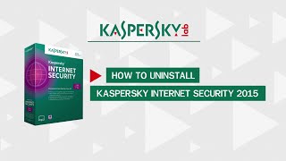 How to remove Kaspersky Internet Security from your PC [upl. by Nagam]