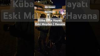 Küba Gece Hayatı Mani amp Daniel 🇨🇺 cuba [upl. by Wylma512]