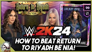 HOW TO BEAT RETURN TO RIYADH BE NIA WWE 2K24 MyFaction [upl. by Rubbico]