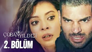 Çoban Yıldızı  2Bölüm Tek Parça Full HD [upl. by Avik]