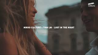 Nikko Culture x Tina Lm  Lost In The Night [upl. by Tavey715]