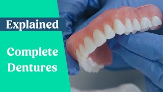 Complete dentures amp false teeth explained [upl. by Atirihs]