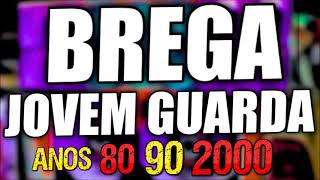 BREGA ANOS 80 90 200 JOVEM GUARDA [upl. by Jephthah]