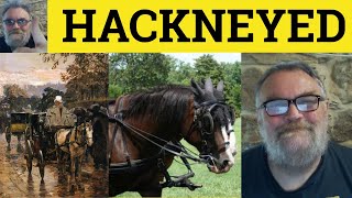 🔵 Hackneyed Meaning  Hackneyed Definition  Hackneyed Examples  Vocabulary  ESL British Accent [upl. by Yeruoc]