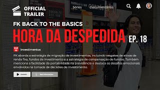 👋 HORA DA DESPEDIDA  BACK TO THE BASICS 18  Official Trailer [upl. by Reitrac]