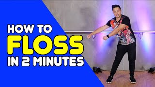 FLOSS  Learn In 2 Minutes  Dance Moves In Minutes [upl. by Llenor]