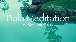 Bala Meditation  Meditation  Spirituality  Agape Spiritual Center [upl. by Gabbey]