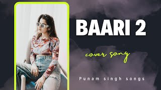 Baari 2 by bilal saeed  momina mustehsan Cover song  punam singh [upl. by Vanderhoek]