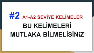 2 A1A2 Seviye Mutlaka Bilinmesi Gereken İngilizce Kelimeler Liste 2 [upl. by Lahcsap655]