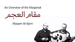 An Overview of the Maqamat Maqam AlAjam [upl. by Folly]