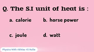 The SI unit of heat isphysics mcqs [upl. by Ytte]