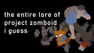 the entire lore of project zomboid i guess [upl. by Aneeh281]