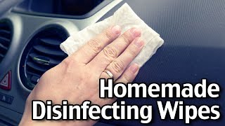 Easy Homemade Disinfecting Wipes Cheaper Alternative To Clorox Wipes [upl. by Mathe]