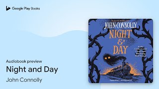 Night and Day by John Connolly · Audiobook preview [upl. by Kalb]