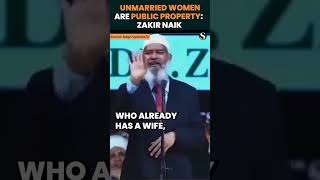 Unmarried Women are quotPublic Propertyquot Fugitive Islamic Preacher Zakir Naik shorts [upl. by Meill]